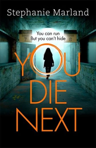 You Die Next by Stephanie Marland